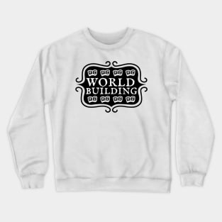 World Building - Writing Typography Crewneck Sweatshirt